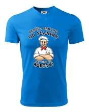 Lepšie brucho od slaniny ako hrb od roboty