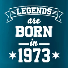 Legends are born in 1973
