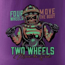 Two Wheels Move the Soul