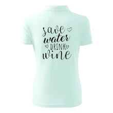 Save water drink wine