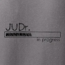 In progress titul JUDr. doktor/ doktorka práv