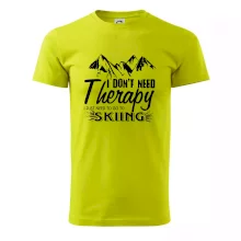 I dont need therapy - Skiing I dont need therapy - Skiing