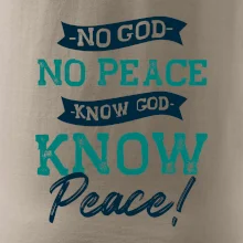 No God no peace, know God know peace
