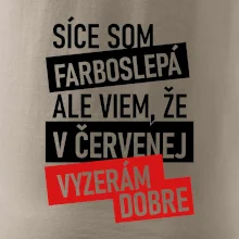 Síce som farboslepá, ale viem, že v červenej vyzerám dobre