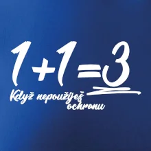 1+1=3 keď nepoužiješ ochranu