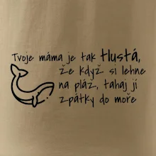 Tvoje mama je tak tlustá - moře