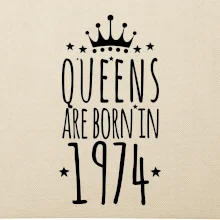 Queens are born in 1974