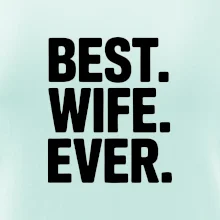 Best wife ever Best wife ever