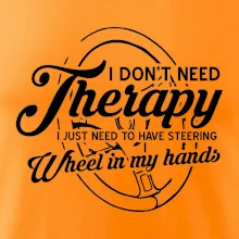 Okrúhly nápis -  I don't need therapy wheel in my hands Okrúhly nápis -  I don't need therapy wheel in my hands
