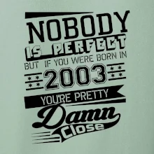 Nobody is perfect - 2003