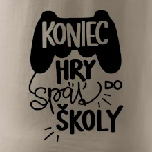 Koniec hry, späť do školy