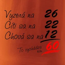 Vyzerá, cíti sa, chová sa - 60 rokov