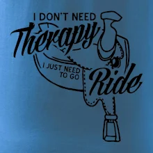I don't Therapy Ride - jazdkyňa I don't Therapy Ride - jazdkyňa