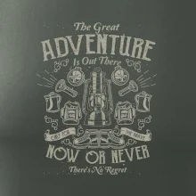 The Great Adventure now or never