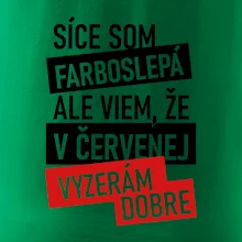 Síce som farboslepá, ale viem, že v červenej vyzerám dobre