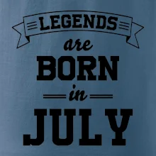 Legends are born in July Legends are born in July