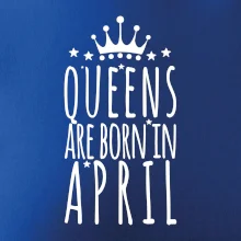 Queens are born in April