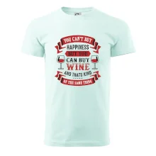 You can't buy happiness but you can buy wine