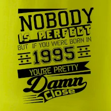Nobody is perfect - 1995 Nobody is perfect - 1995