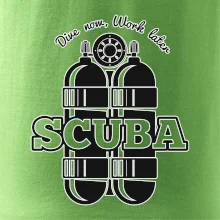 Dive now work later - Scuba