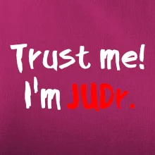 Trust me I´m  JUDr. / Ver mi som právnik