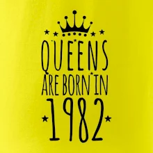 Queens are born in 1982