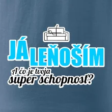 Já leňoším - tvoja super schopnosť - rovný