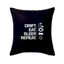 Drift Eat Sleep Repeat Drift Eat Sleep Repeat