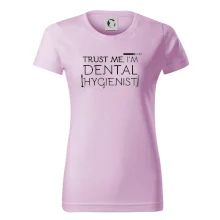 Trust me I'm dental hygienist