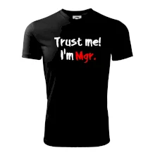 Trust me I´m  Mgr. / Ver mi som Magister.