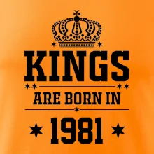 Kings are born in 1981 Kings are born in 1981