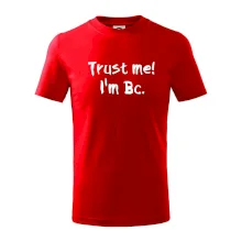 Trust me I´m  Bc. / Ver mi som Bc. Trust me I´m  Bc. / Ver mi som Bc.