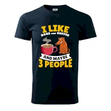 I like dogs and coffee and maybe 3 people I like dogs and coffee and maybe 3 people