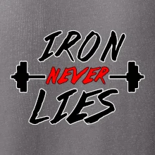 Iron never lies Iron never lies