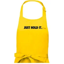 Just hold it Just hold it