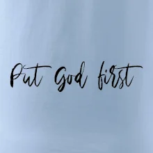 Put God first písací nápis