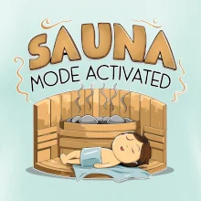 Sauna mode activated