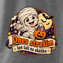 Dnes straším len tak na skúšku