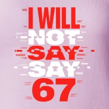 Červený - I Will Not Say SAY 67