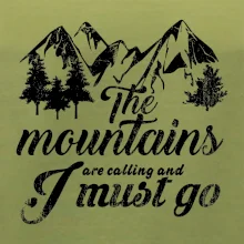 The mountains are calling and i must go