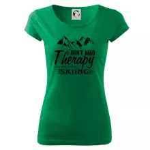 I dont need therapy - Skiing I dont need therapy - Skiing