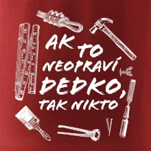 Ak to neopraví dedko tak nikto ČB