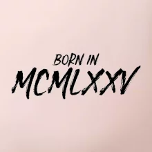 Born in - Rímske číslo 1975