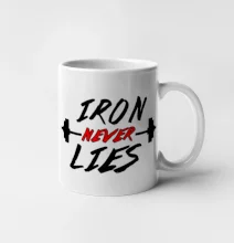 Iron never lies Iron never lies