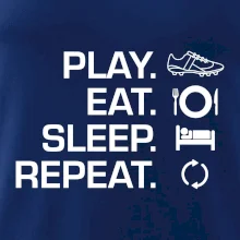 Play Eat Sleep Repeat fotbal Play Eat Sleep Repeat fotbal