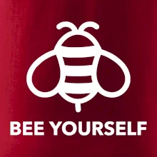 Bee yourself Bee yourself