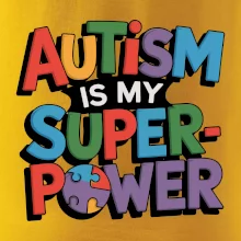 Autism is my superpower barevný Autism is my superpower barevný