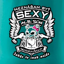 Neznášam byť sexy - Motorkárka