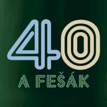 40 a fešák