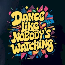 90s Dance like nobody watching